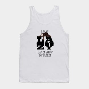 Sloth: I’m not Lazy Tank Top